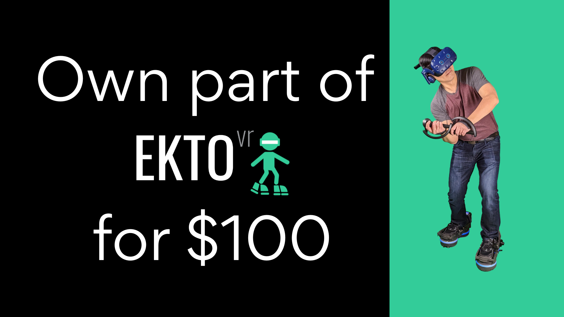 Own part of EKTO VR for $100